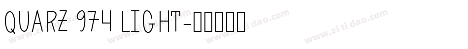 QUARZ 974 LIGHT字体转换